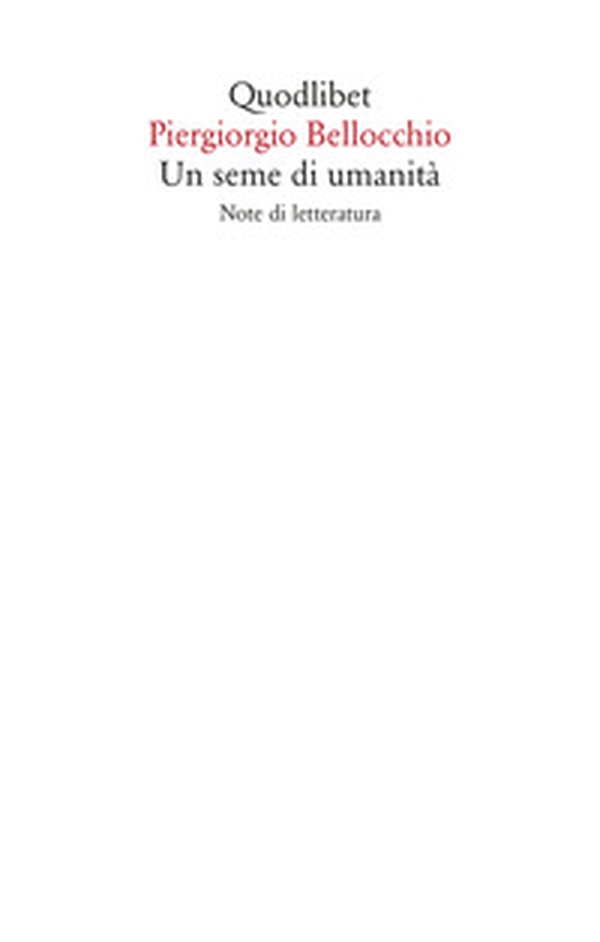 Un seme di umanita. Note di letteratura - Librerie.coop Un seme di umanita. Note di letteratura - Librerie.coop