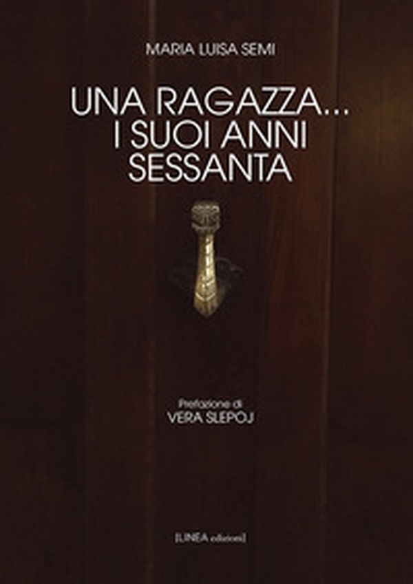 Una ragazza... i suoi anni Sessanta - Librerie.coop Una ragazza... i suoi anni Sessanta - Librerie.coop