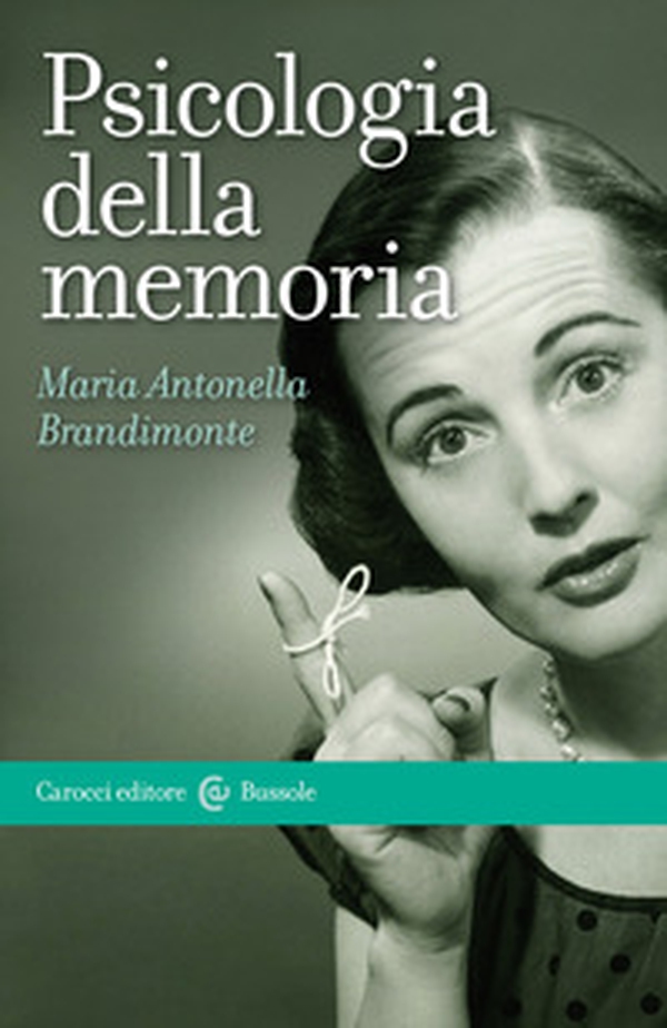 Psicologia della memoria - Librerie.coop Psicologia della memoria - Librerie.coop