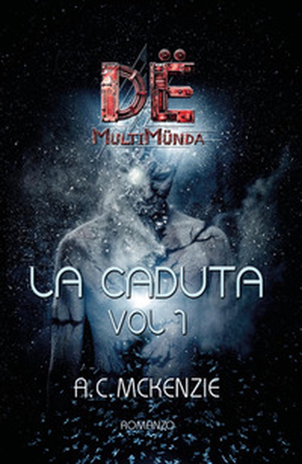 La caduta. Dë multimünda - Vol. 1 - Librerie.coop La caduta. Dë multimünda - Vol. 1 - Librerie.coop