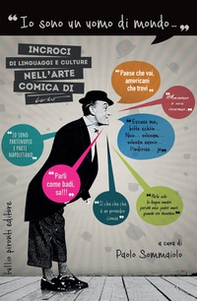 «Io sono un uomo di mondo...». Incroci di linguaggi e culture nell'arte comica di Totò - Librerie.coop