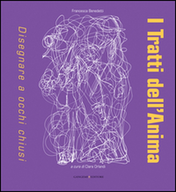 I tratti dell'anima. Disegnare a occhi chiusi - Librerie.coop I tratti dell'anima. Disegnare a occhi chiusi - Librerie.coop