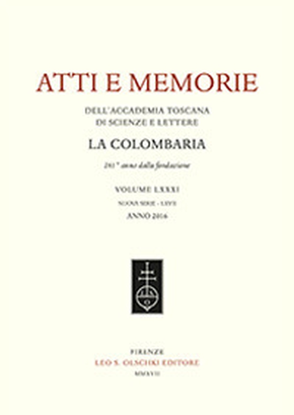 Atti e memorie dell'Accademia toscana di scienze e lettere «La Colombaria». Nuova serie - Vol. 81 - Librerie.coop Atti e memorie dell'Accademia toscana di scienze e lettere «La Colombaria». Nuova serie - Vol. 81 - Librerie.coop