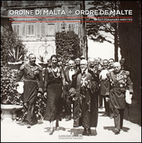 Ordine di Malta. Fotografie inedite 1880-1960. Ediz. italiana e francese - Librerie.coop Ordine di Malta. Fotografie inedite 1880-1960. Ediz. italiana e francese - Librerie.coop