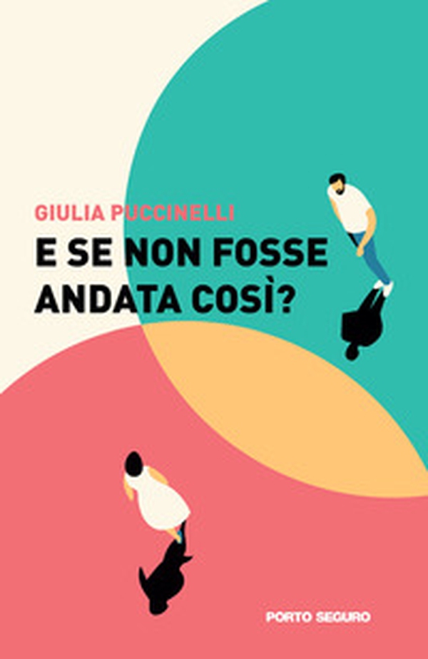 E se non fosse andata così? - Librerie.coop E se non fosse andata così? - Librerie.coop