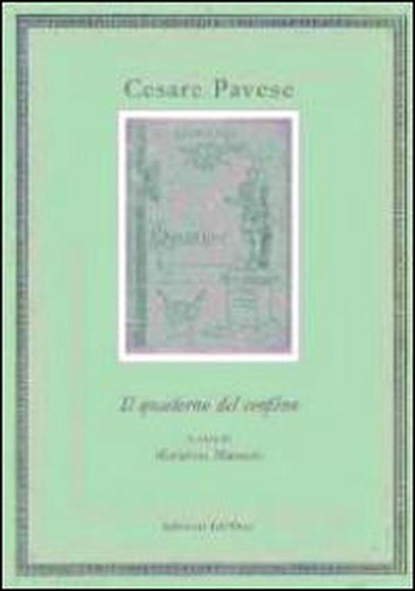 Cesare Pavese. Il quaderno del confino - Librerie.coop Cesare Pavese. Il quaderno del confino - Librerie.coop