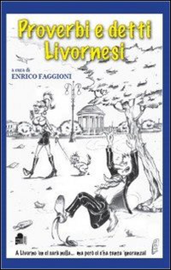Proverbi e detti livornesi - Librerie.coop Proverbi e detti livornesi - Librerie.coop