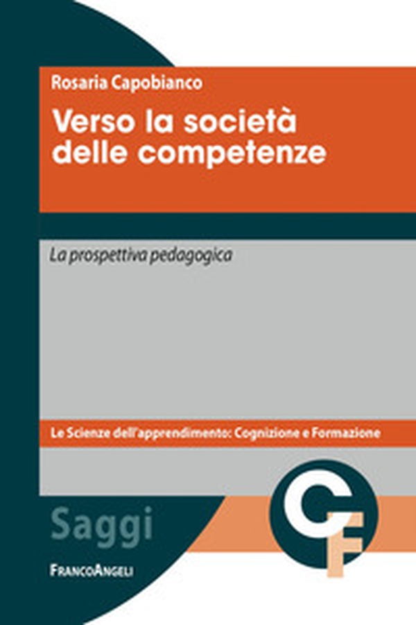Verso la società delle competenze. La prospettiva pedagogica. Con quaderno didattico metacognitivo - Librerie.coop Verso la società delle competenze. La prospettiva pedagogica. Con quaderno didattico metacognitivo - Librerie.coop