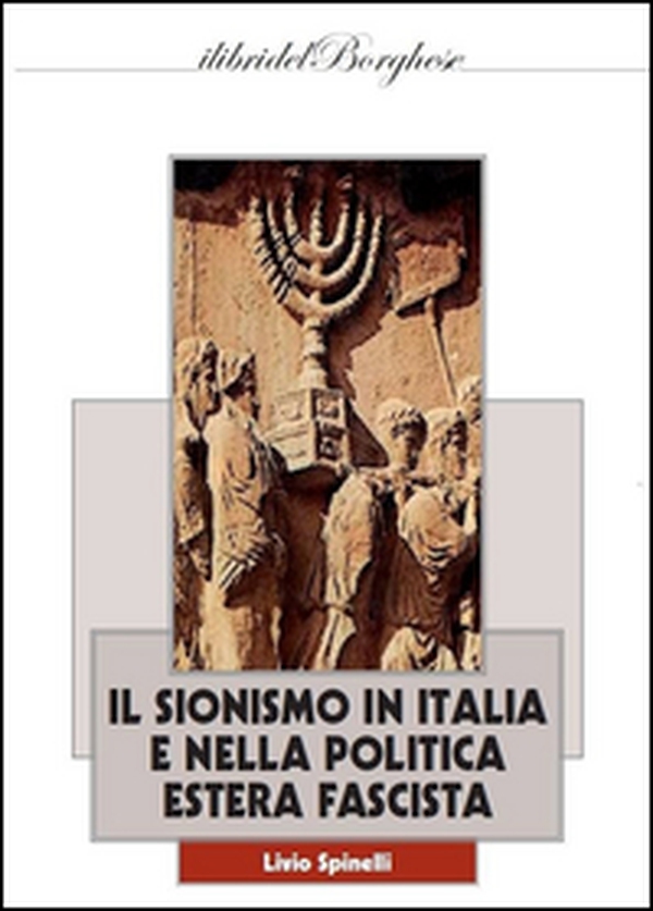 Il sionismo in Italia e nella politica estera fascista - Librerie.coop Il sionismo in Italia e nella politica estera fascista - Librerie.coop