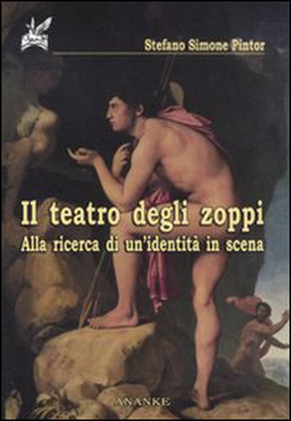 Il teatro degli zoppi. Alla ricerca di un'identità in scena - Librerie.coop Il teatro degli zoppi. Alla ricerca di un'identità in scena - Librerie.coop
