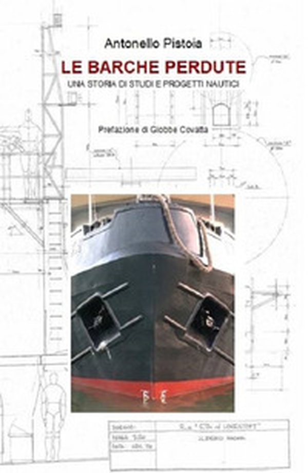 Le barche perdute. Una storia di studi e progetti nautici - Librerie.coop Le barche perdute. Una storia di studi e progetti nautici - Librerie.coop