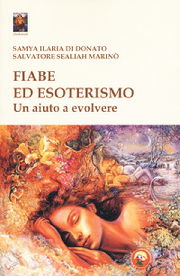 Fiabe ed esoterismo. Un aiuto a evolvere - Librerie.coop Fiabe ed esoterismo. Un aiuto a evolvere - Librerie.coop