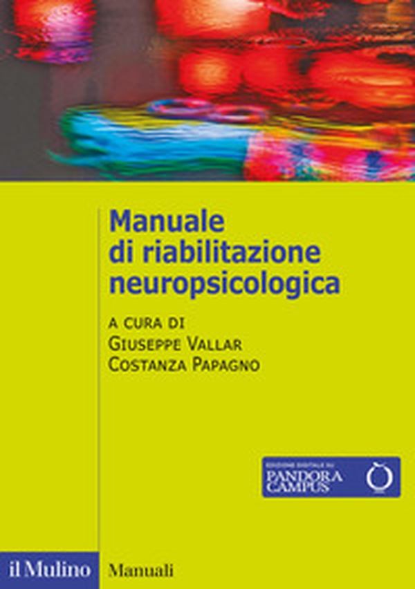 Manuale di riabilitazione neuropsicologica - Librerie.coop Manuale di riabilitazione neuropsicologica - Librerie.coop