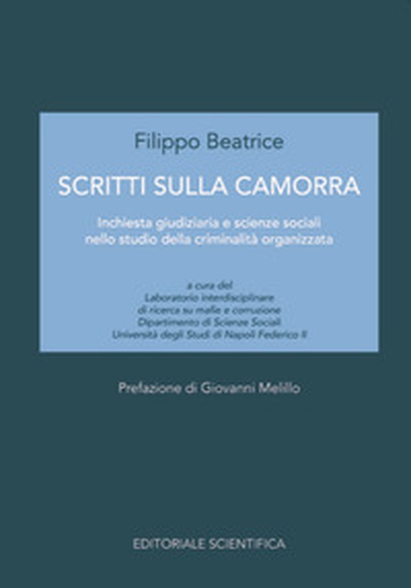 Scritti sulla camorra. Inchiesta giudiziaria e scienze sociali nello studio della criminalità organizzata - Librerie.coop Scritti sulla camorra. Inchiesta giudiziaria e scienze sociali nello studio della criminalità organizzata - Librerie.coop