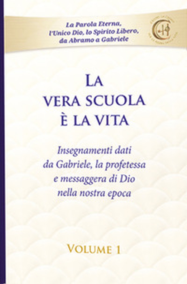 La vera scuola è la vita - Vol. 1 - Librerie.coop La vera scuola è la vita - Vol. 1 - Librerie.coop
