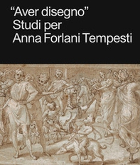 «Aver disegno». Studi per Anna Forlani Tempesti - Librerie.coop