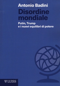 Disordine mondiale. Putin, Trump e i nuovi equilibri di potere - Librerie.coop