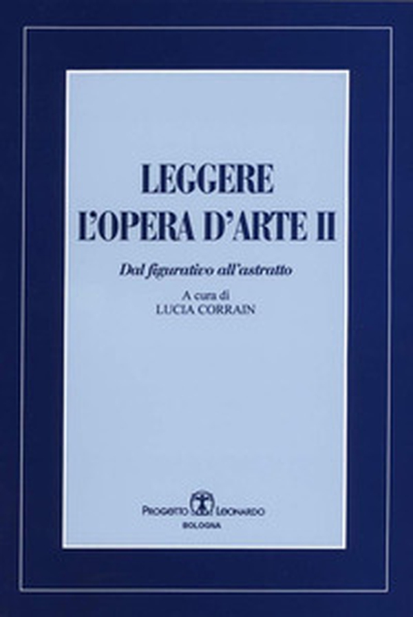 Leggere l'opera d'arte. Dal figurativo all'astratto - Vol. 2 - Librerie.coop Leggere l'opera d'arte. Dal figurativo all'astratto - Vol. 2 - Librerie.coop