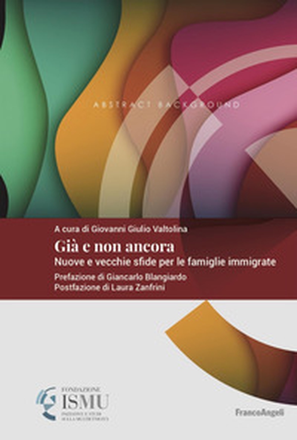 Già e non ancora. Nuove e vecchie sfide per le famiglie immigrate - Librerie.coop Già e non ancora. Nuove e vecchie sfide per le famiglie immigrate - Librerie.coop