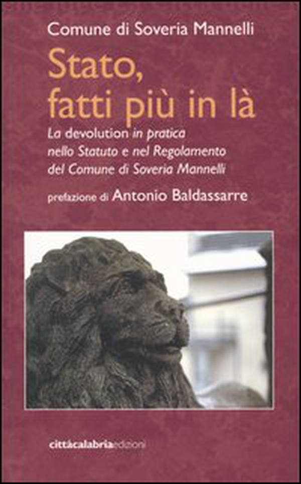Stato, fatti più in là. La devolution in pratica nello statuto e nel regolamento del comune di Soveria Mannelli - Librerie.coop Stato, fatti più in là. La devolution in pratica nello statuto e nel regolamento del comune di Soveria Mannelli - Librerie.coop
