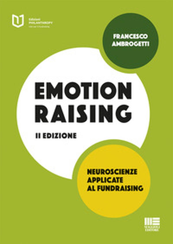 Emotionraising. Neuroscienze applicate al fundraising - Librerie.coop Emotionraising. Neuroscienze applicate al fundraising - Librerie.coop