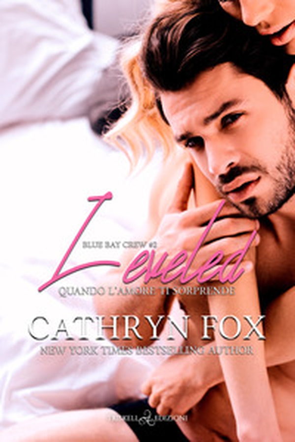Leveled. Quando l'amore ti sorprende. Blue bay crew - Vol. 2 - Librerie.coop Leveled. Quando l'amore ti sorprende. Blue bay crew - Vol. 2 - Librerie.coop