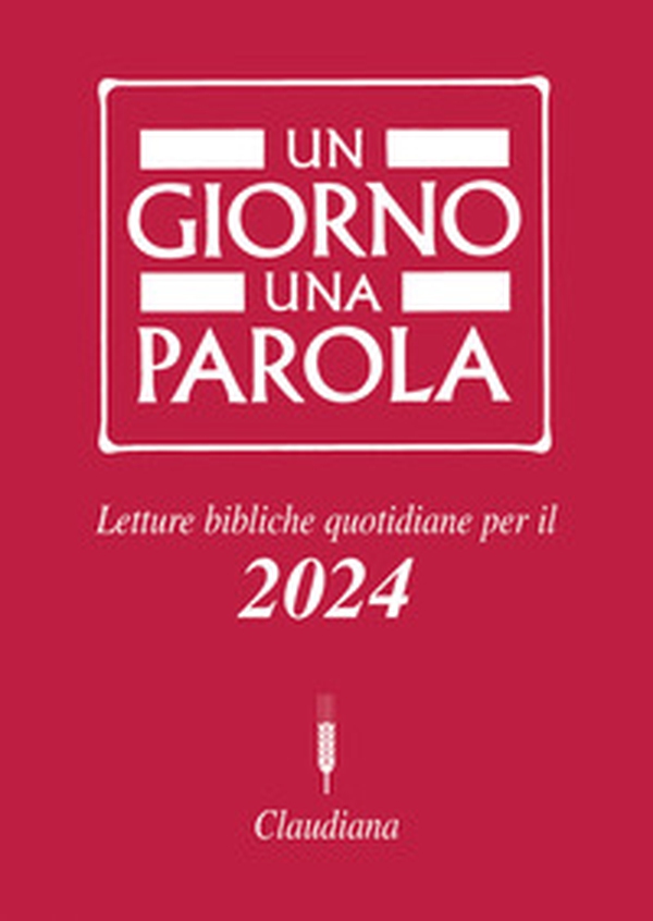 Un giorno una parola. Letture bibliche quotidiane per il 2024 - Librerie.coop Un giorno una parola. Letture bibliche quotidiane per il 2024 - Librerie.coop