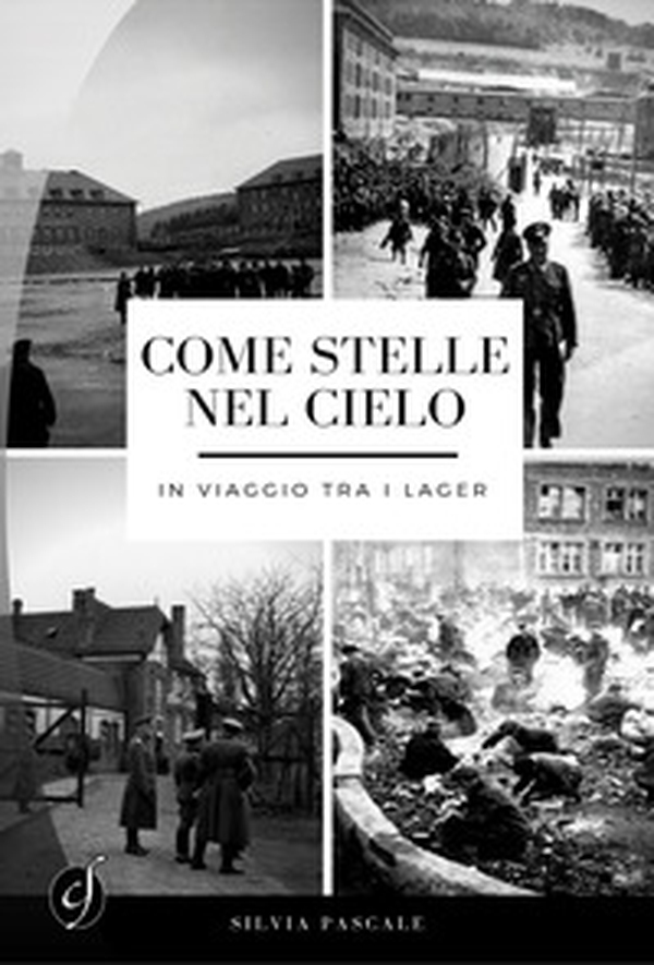 Come stelle nel cielo. In viaggio tra i lager - Librerie.coop Come stelle nel cielo. In viaggio tra i lager - Librerie.coop