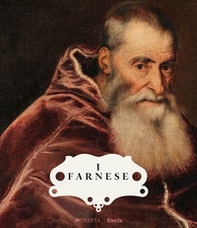 I Farnese. Architettura, arte e potere - Librerie.coop