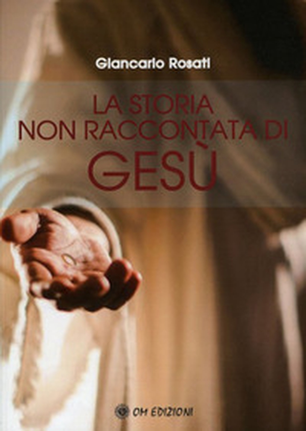 La storia non raccontata di Gesù - Librerie.coop La storia non raccontata di Gesù - Librerie.coop
