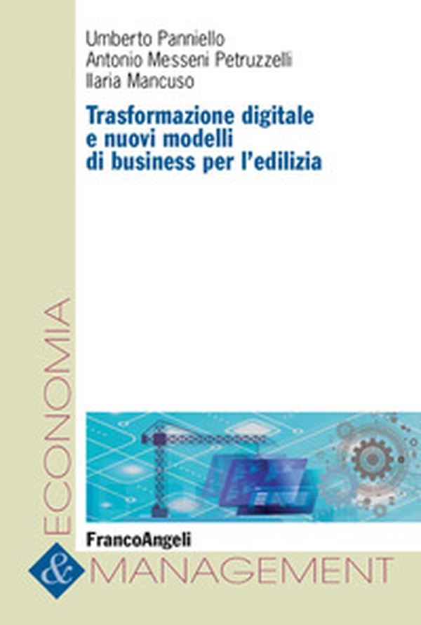 Trasformazione digitale e nuovi modelli di business per l'edilizia - Librerie.coop Trasformazione digitale e nuovi modelli di business per l'edilizia - Librerie.coop
