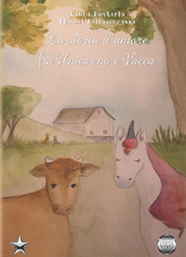 La storia d'amore fra Unicorno e Vacca - Librerie.coop La storia d'amore fra Unicorno e Vacca - Librerie.coop