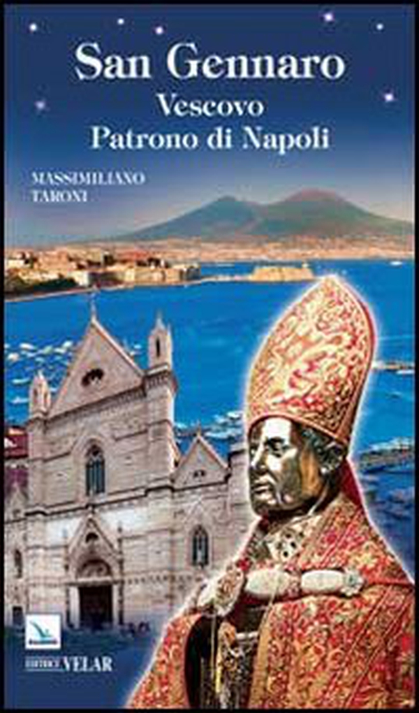 San Gennaro. Vescovo patrono di Napoli - Librerie.coop San Gennaro. Vescovo patrono di Napoli - Librerie.coop