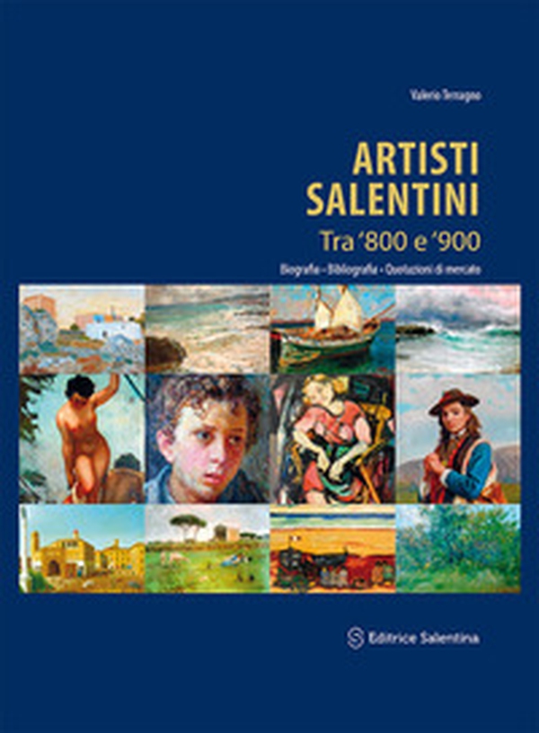 Artisti salentini tra '800 e '900. Biografia, bibliografia, quotazioni di mercato - Librerie.coop Artisti salentini tra '800 e '900. Biografia, bibliografia, quotazioni di mercato - Librerie.coop