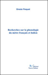 Recherches sur la phonologie du mètre français et italien - Librerie.coop