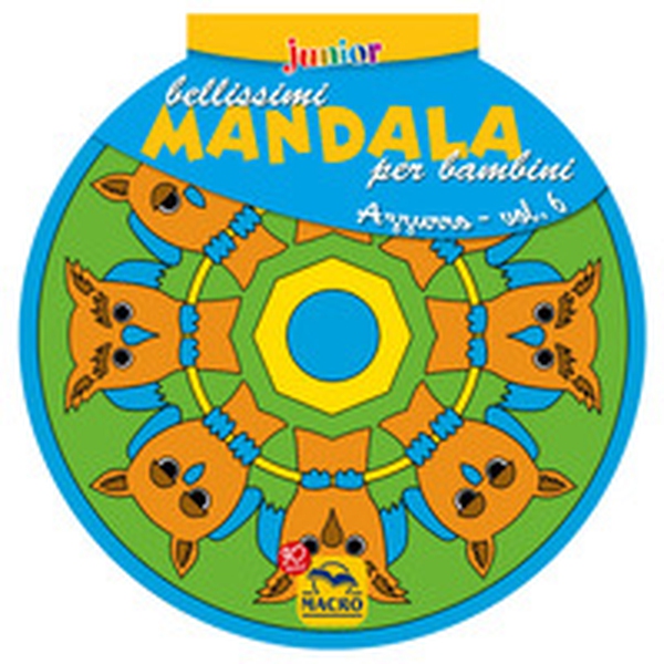 Bellissimi mandala per bambini - Vol. 6 - Librerie.coop Bellissimi mandala per bambini - Vol. 6 - Librerie.coop