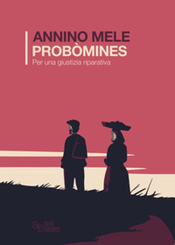 Probòmines. Per una giustizia riparativa - Librerie.coop Probòmines. Per una giustizia riparativa - Librerie.coop
