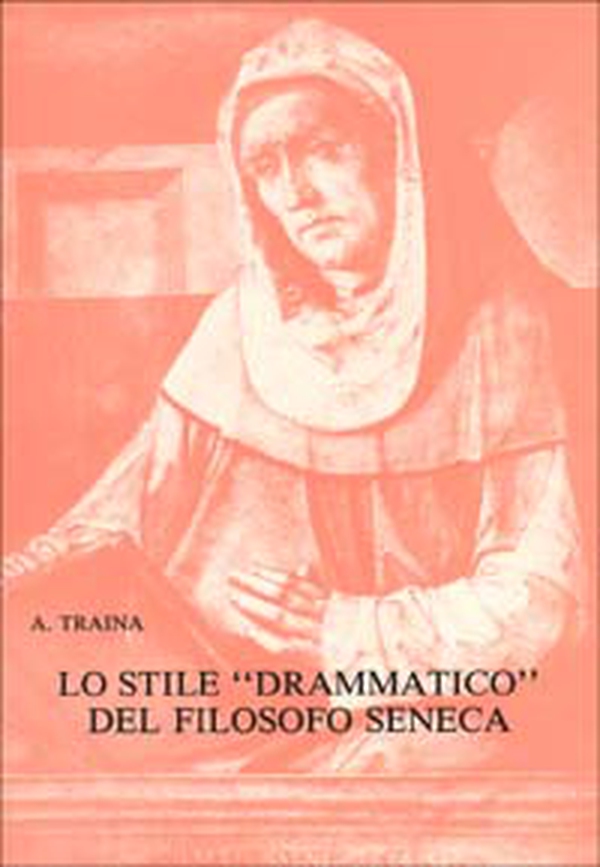 Lo stile drammatico del filosofo Seneca - Librerie.coop Lo stile drammatico del filosofo Seneca - Librerie.coop