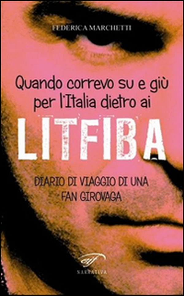 Quando correvo su e giù per l'Italia dietro ai Litfiba. Diario di viaggio di una fan girovaga - Librerie.coop Quando correvo su e giù per l'Italia dietro ai Litfiba. Diario di viaggio di una fan girovaga - Librerie.coop