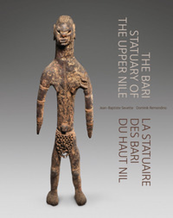 The Bari Statuary of the Upper Nile. La statuaire des Bari du Haut Nil. Ediz. inglese e francese - Librerie.coop The Bari Statuary of the Upper Nile. La statuaire des Bari du Haut Nil. Ediz. inglese e francese - Librerie.coop