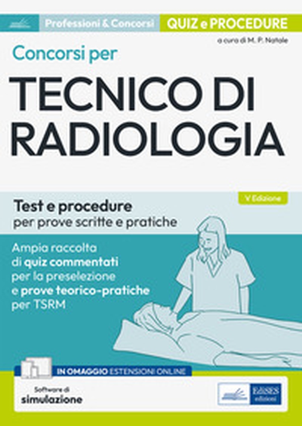Concorsi per tecnico di radiologia. Test e procedure per prove scritte e pratiche - Librerie.coop Concorsi per tecnico di radiologia. Test e procedure per prove scritte e pratiche - Librerie.coop