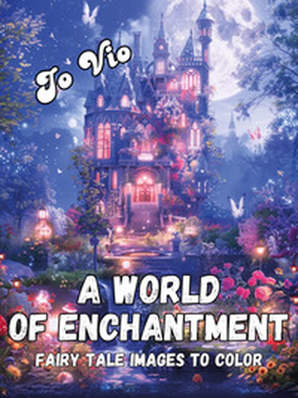 A world of enchantment - Librerie.coop A world of enchantment - Librerie.coop