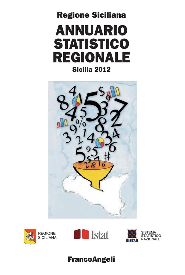 Annuario statistico regionale. Sicilia 2012 - Librerie.coop Annuario statistico regionale. Sicilia 2012 - Librerie.coop