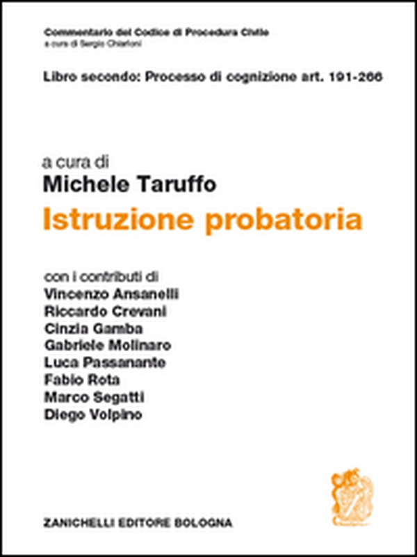 Commentario del codice di procedura civile. Art. 191-266. Istruzione probatoria - Librerie.coop Commentario del codice di procedura civile. Art. 191-266. Istruzione probatoria - Librerie.coop