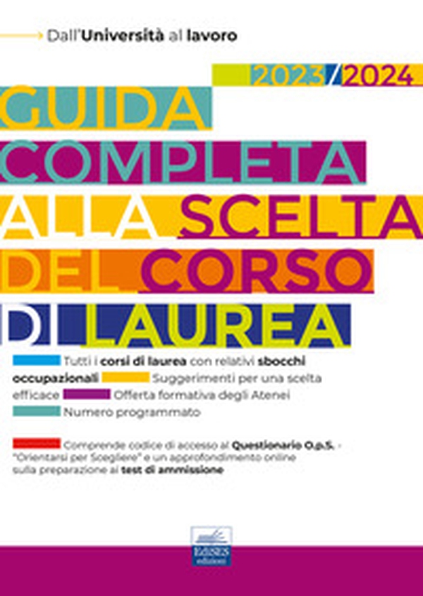 Guida completa alla scelta del corso di laurea. Dall'università al lavoro - Librerie.coop Guida completa alla scelta del corso di laurea. Dall'università al lavoro - Librerie.coop
