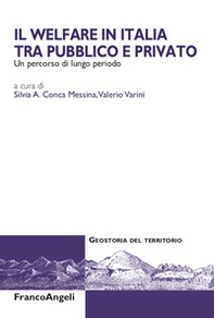 Il welfare in Italia tra pubblico e privato. Un percorso di lungo periodo - Librerie.coop