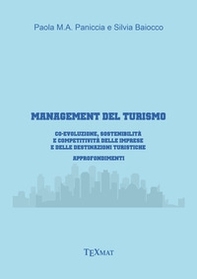Management del turismo. Co-evoluzione, sostenibilità e competitività delle imprese e delle destinazioni turistiche - Librerie.coop