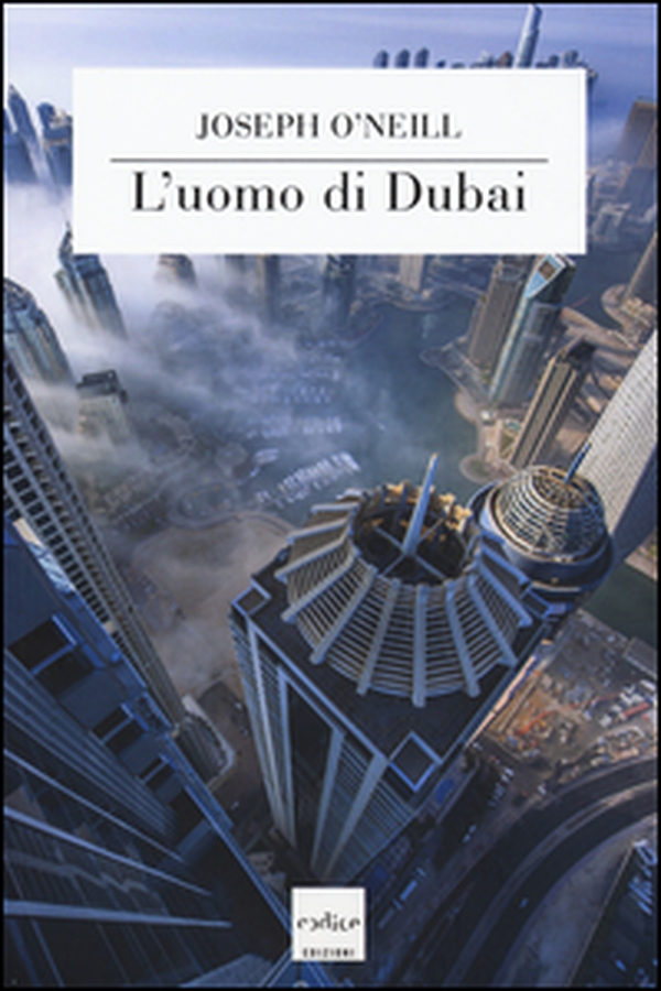 L'uomo di Dubai - Librerie.coop L'uomo di Dubai - Librerie.coop