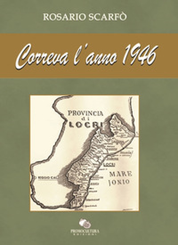 Correva l'anno 1946 - Librerie.coop Correva l'anno 1946 - Librerie.coop
