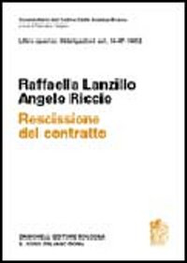 Commentario del Codice Civile. Art. 1447-1452. Rescissione del contratto - Librerie.coop Commentario del Codice Civile. Art. 1447-1452. Rescissione del contratto - Librerie.coop
